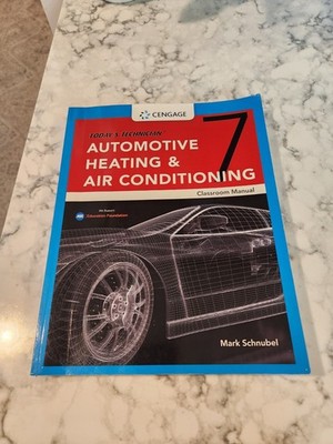 Today's Technician Automotive Heating & Air Conditioning Classroom Manual