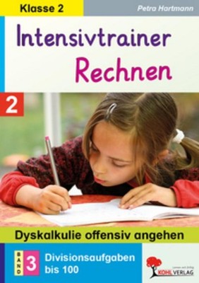 Intensivtrainer Rechnen / Klasse 2 - Band 3: Divisionsaufgaben bis 100 Petra Har
