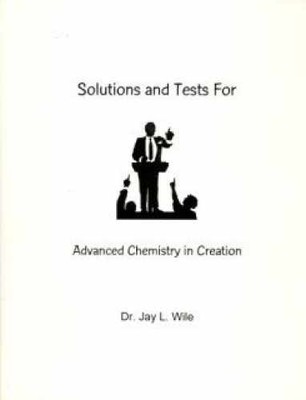 Advanced Chemistry In Creation Manual - Paperback, by Jay Wile - Very Good