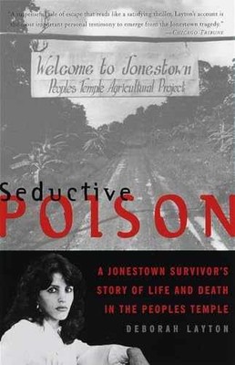 Seductive Poison: A Jonestown - Paperback, by Layton Deborah - Very Good