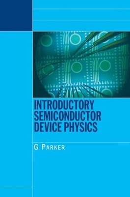 Introductory Semiconductor Device Physics by Parker, Greg Paperback / softback