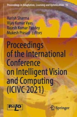 Proceedings of the International Conference on Intelligent Vision and Computi...