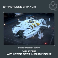 STAR CITIZEN - ANVIL VALKYRIE + 2950 BEST IN SHOW PAINT - LTI - CCU'd