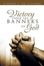 Victory Under the Banners of God by Vinton C. De Villiers (English) Paperback Bo