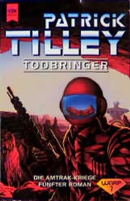 Amtrak-Zyklus / Todbringer. Warp 7 / 5. Roman