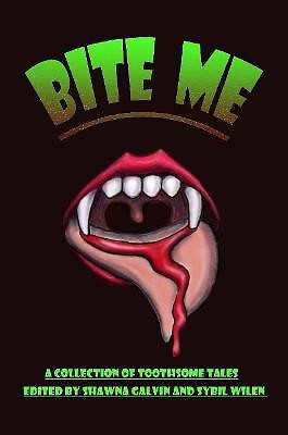 Bite Me By Macabre Maine - New Copy - 9781387238217