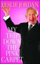 My Trip Down the Pink Carpet - Paperback By Jordan, Leslie - VERY GOOD