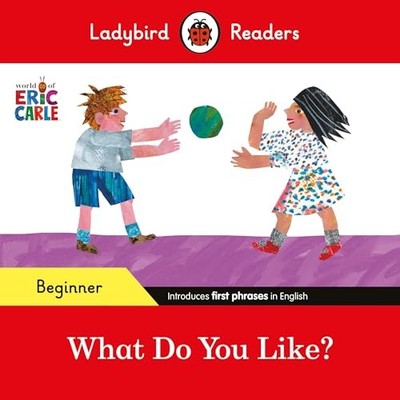 Ladybird Readers Beginner Level - Eric Carle - , Carle, Lad=-