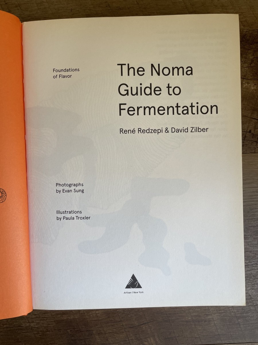 The Noma Guide to Fermentation by René Redzepi & David Zilber