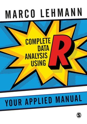 Complete Data Analysis Using R: Your Applied Manual by Marco Lehmann (English) H