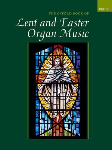 The Oxford Book of Lent and Easter Organ Music by Robert Gower - 9780193386235