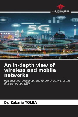 Zakaria Tolba | An in-depth view of wireless and mobile networks | Taschenbuch