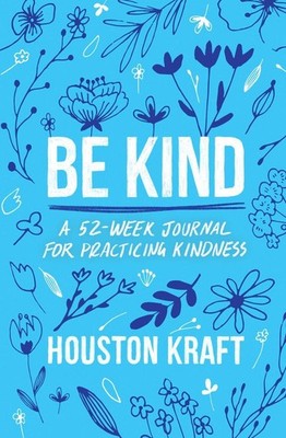 Be Kind | Houston Kraft | englisch