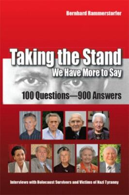 Taking the Stand: We Have More to Say: 100 Questions-900 Answers Interviews with