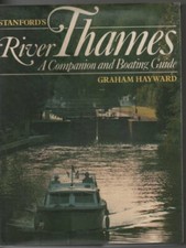 Stanford's River Thames: A Companion and Boating Guide By Graham Hayward