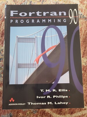 International Computer Science Ser.: Fortran 90 Programming by Ivor R. Phillips,