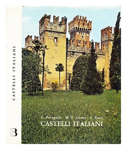 Perogalli,Carlo Castelli Italiani : Avec Un Repertorio Di Oltre 4000 Architettur