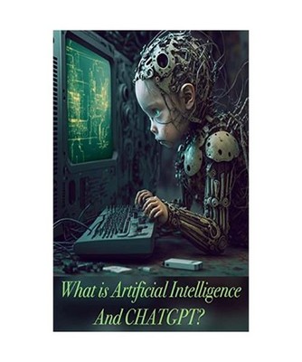 What is Artificial Intelligence and CHATGPT?, Barnes, Omari