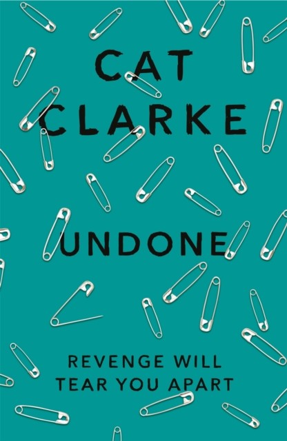 Undone by Cat Clarke (Paperback Book)