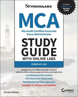MCA Microsoft Certified Associate Azure Administrator Study Guide with Online...