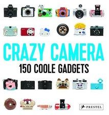 Crazy Camera: 150 Coole Gadgets Salyers, Christopher und Maynard Poole: