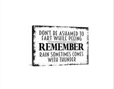 Don  t Be Ashamed To Fart While Peeing Sign  Funny Bathroom Wall Decor  Toilet