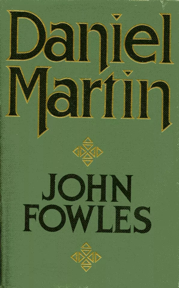 Daniel Martin by John Fowles 1st edition 1st printing Jonathan Cape, 1977 hrdcbk