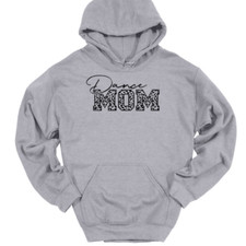 Dance Mom Hooded Sweatshirt Funny Mothers Day Ballerina Humor Hoodie