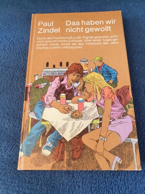 Das haben wir nicht gewollt Paul Zindel Buch