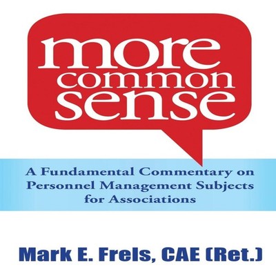 More Common Sense A Fundamental Commentary on Personnel Managemen