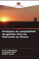 Pratiques De Comptabilité De Gestion Chez Les Fabricants Au Ghana Taschenbuch