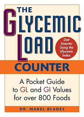 The Glycemic Load Counter: A Pocket Guide to GL and GI Values fo