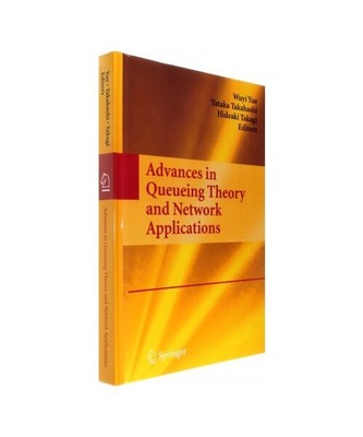 Advances in Queueing Theory and Network Applications