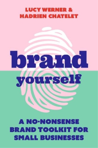 Hadrien Chatelet Lucy Werner Brand Yourself (Tascabile)