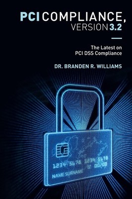 PCI Compliance, Version 3.2: The Latest on PCI DSS Compliance