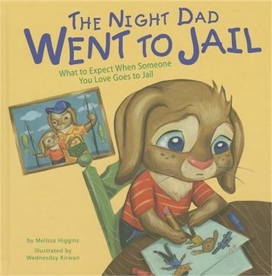 The Night Dad Went to Jail: What to Expect When Someone You Love Goes to Jail (H