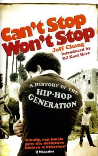 Jeff Chang Can't Stop Won't Stop (Tascabile)