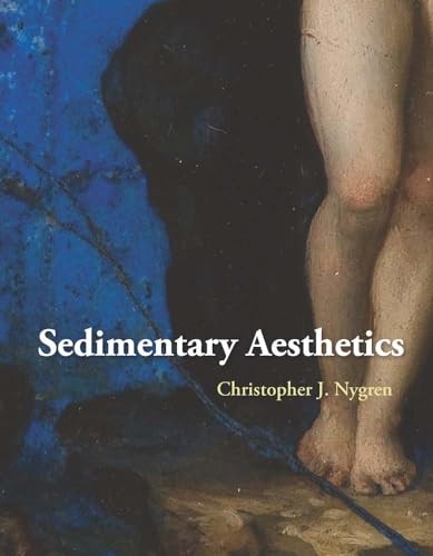 Sedimentary Aesthetics by Christopher J. Nygren HARDBACK 9780300284423 - Image 4