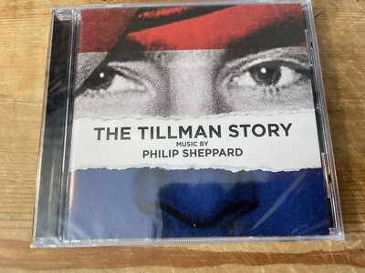 THE TILLMAN STORY (Philip Sheppard) OOP '10 Lakeshore Soundtrack Score CD SEALED