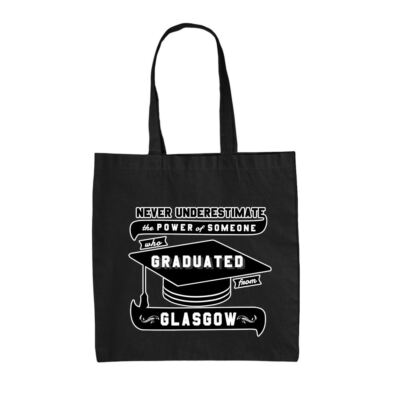 Never Underestimate A Glasgow Graduate - Canvas Tote Bag - Uni Student Graduate