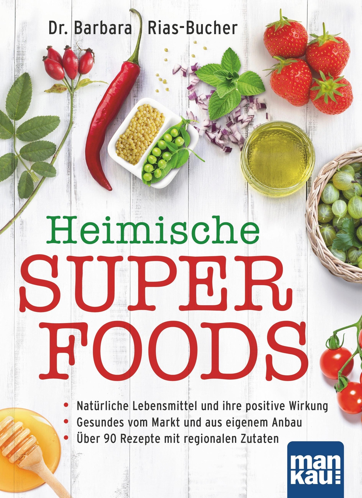 Thumbnail - Barbara Rias-bucher | Heimische Superfoods | Taschenbuch | Deutsch