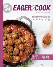 Eager 2 Cook, Healthy Recipes for He... by Chaparro, Andres Paperback / softback
