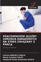 PracownikÓW S¿U¿By Zdrowia Nara¿Onych Na Stres Zwi¿Zany Z Prac¿ Clarisa GñAves V