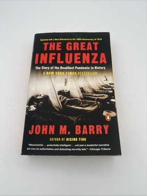The Story of the Deadliest Pandemic in History by John M. Barry (2005,...