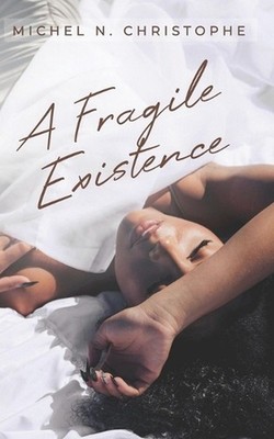 A Fragile Existence by Michel N. Christophe Paperback Book