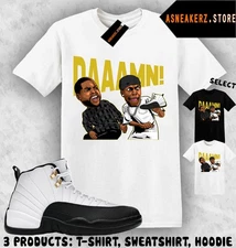 Shirt To Match AJ 12 Taxi 2025 Sneaker Matching Tee Damn Meme Friday T-Shirt