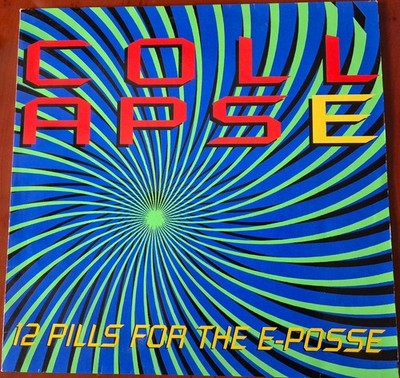 Collapse - 12 Pills For The E-Posse - LP