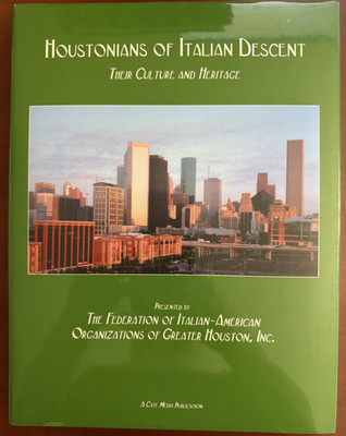 Houstonians of Italian Descent Their Culture and Heritage HC Genealogy History