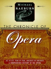 THE CHRONICLE OF OPERA By Michael Raeburn - Hardcover **Mint Condition**