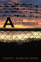 Cheryl Robbins Berg | Across The Border | Taschenbuch | Englisch (2011)